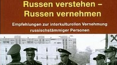 Schon der Klappentext steckt voller Klischees Buch "Russen verstehen – Russen vernehmen"