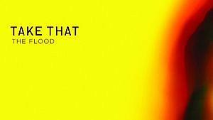 Die neue Single von Take That "The Flood"