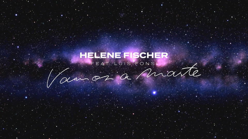 Helene Fischer ft. Luis Fonsi - Vamos a Marte